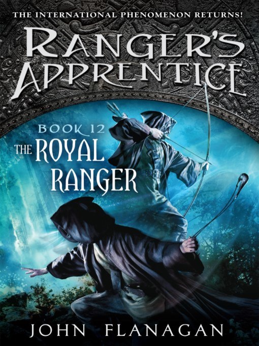 Title details for The Royal Ranger by John Flanagan - Available